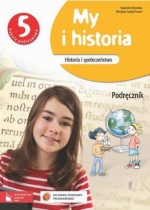 My i historia. Klasa 5, szkoła podstawowa. Historia i społeczeństwo. Podręcznik