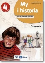 My i historia. Klasa 4, Szkoła podst. Historia. Podręcznik
