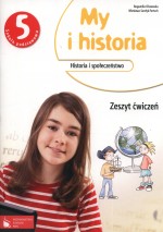 My i historia. Klasa 5, szkoła podstawowa. Historia. Zeszyt ćwiczeń