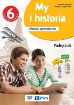 My i historia. Klasa 6, Szkoła podst. Historia. Podręcznik