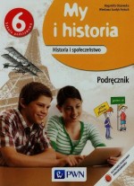 My i historia. Klasa 6, szkoła podstawowa. Historia i społeczeństwo. Podręcznik