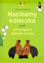 Nacinamy kółeczka, czyli kiri-origami płaskie z koła