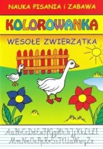 Nauka pisania i zabawa. Kolorowanka. Wesołe Zwierzątka