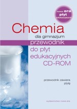 Chemia dla gimnazjum. Przewodnik do płyt edukacyjnych CD-ROM (+DVD)