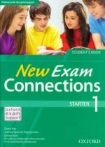 New Exam Connections 1. Starter, gimnazjum. Język angielski. Podręcznik