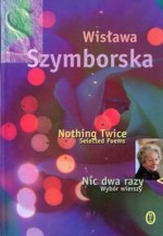 Nic dwa razy. Nothing twice