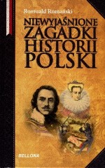 Niewyjaśnione zagadki historii Polski