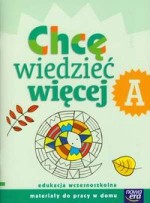 Nowe Już w szkole. Klasa 1, szkoła podstawowa. Chcę wiedzieć więcej. Zeszyt A