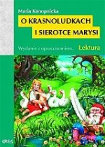 O krasnoludkach i sierotce Marysi. Lektura z opracowaniem