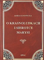 O krasnoludkach i sierotce Marysi