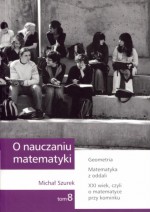 O nauczaniu matematyki, t.8. Wykład 16. Matematyka z oddali