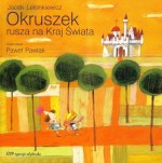 Okruszek rusza na Kraj Świata