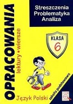 Opracowania. Język polski. Klasa 6