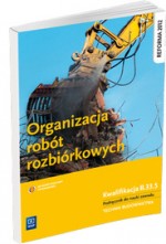 ORGANIZACJA ROBÓT ROZBIÓRKOWYCH WSIP 9788302136313