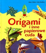 Origami i inne papierowe cuda