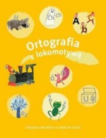 Ortografia z Lokomotywą 3 ćw. 8-10 lat