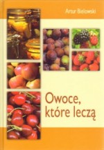 Owoce, które leczą