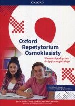 Oxford. Język angielski. Repetytorium Ósmoklasisty. Podręcznik wieloletni. Szkoła podstawowa