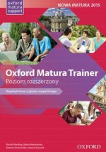 Oxford Matura Trainer. Repetytorium z języka angielskiego. Poziom rozszerzony