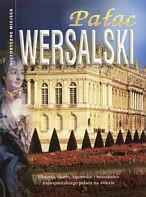 Pałac Wersalski. Historyczne miejsca