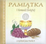 Pamiątka I Komunii Świętej z myślami Jana Pawła II