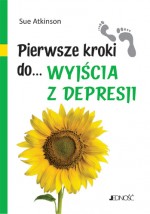 Pierwsze kroki do... wyjścia z depresji