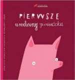 Pierwsze urodziny prosiaczka