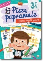 Piszę poprawnie Ćwiczenia z ortografii i gramatyki dla klasy 3