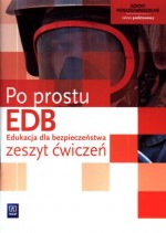 Po prostu EDB. Klasa 1, szkoła ponadgimnazjalna. Edukacja dla bezpieczeństwa. Zeszyt ćwiczeń