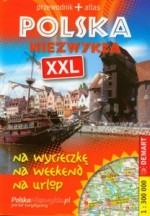 Polska niezwykła XXL. Przewodnik + atlas 1:300 000