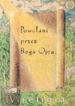 Powołani przez Boga Ojca. Klasa 4, szkoła podstawowa. Religia. Podręcznik