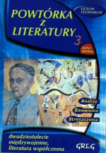 Powtórka z literatury 3. Dwudziestolecie międzywojenne, literatura współczesna.