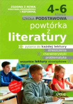 Powtórka z literatury. Klasy 4-6, Szkoła podst. Nowa podstawa programowa