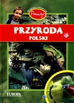 Poznaję - Przyroda Polski. Atlas dla ciekawych.
