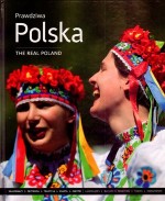 Prawdziwa Polska. The Real Poland (wersja polsko-angielska)