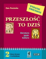 Przeszłość to dziś. Literatura, język, kultura. Klasa 2, liceum, część 2. Język polski. Podręcznik