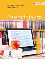 Przeszłość to dziś. Klasa 1, liceum / technikum, część 2. Język polski. Podręcznik