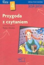 Przygoda z czytaniem. Klasa 4, szkoła podstawowa. Język polski. Wypisy z literatury