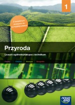 Przyroda. Liceum i technikum, część 1. Materiały merytoryczne przeznaczone do nau