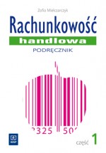 Technik handlowiec. Rachunkowość handlowa. Podręcznik. Część 1