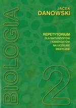 Biologia. Część 2. Repetytorium dla maturzystów i kandydatów na uczelnie medyczne