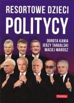 Resortowe dzieci. Politycy