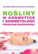 Rośliny w kosmetyce i kosmetologii przeciwstarzeniowej