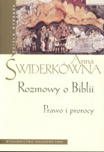 Rozmowy o Biblii. Prawo i prorocy
