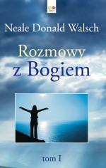 Rozmowy z Bogiem. Tom 1