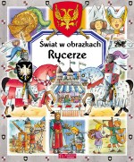 Rycerze. Świat w obrazkach