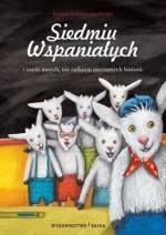 Siedmiu wspaniałych i sześć innych, nie całkiem nieznanych historii
