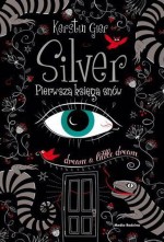 Silver. Pierwsza księga snów