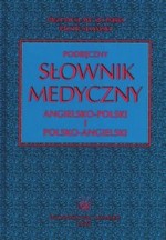 Słownik medyczny angielsko-polski polsko-angielski