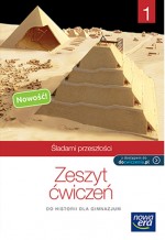 Śladami przeszłości 1. Klasa 1, Gimnazjum. Historia. Ćwiczenia